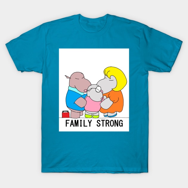 family strong T-Shirt by Little but Mighty